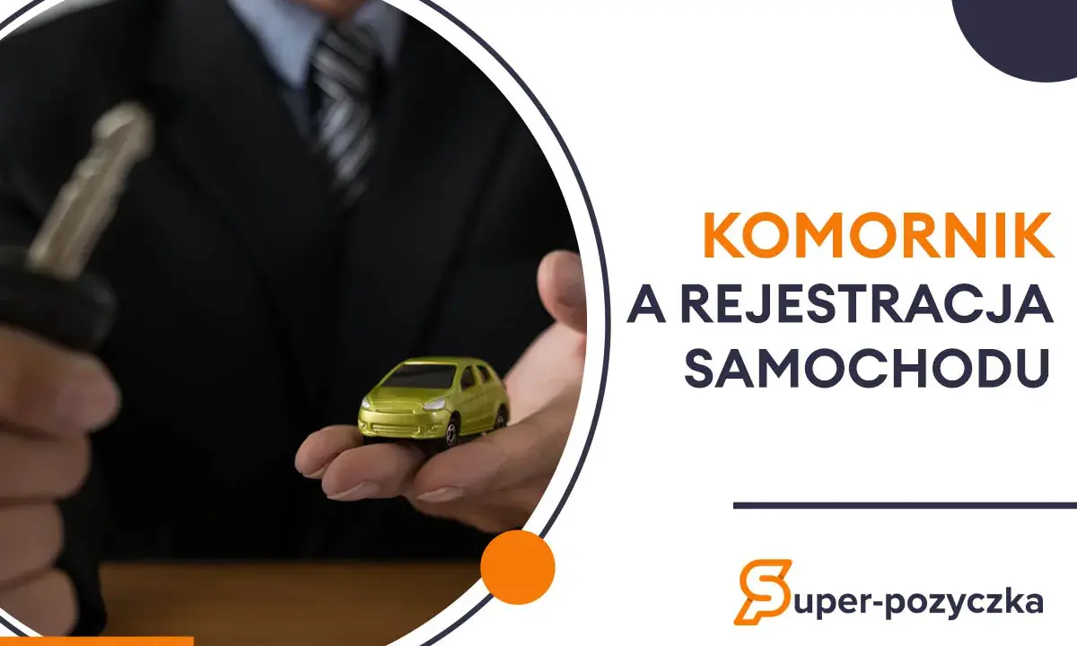 Komornik a rejestracja samochodu. Dowiedz się, jak zarejestrować auto, gdy masz komornika.