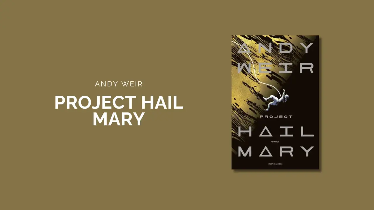 Copertina del libro "Project Hail Mary" di Andy Weir, con un astronauta sospeso nel vuoto.