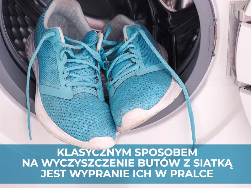 Jak wyczyścić buty z siateczki? Bezpieczny poradnik krok po kroku