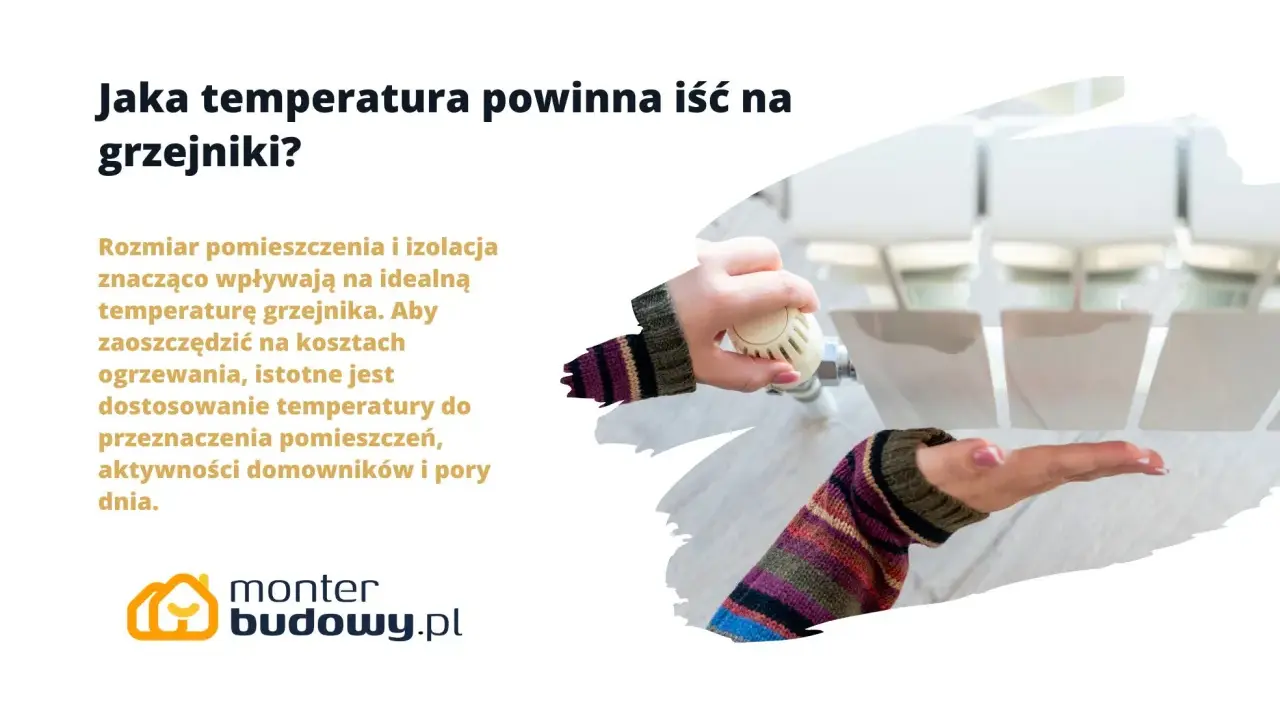 Jaka temperatura wody w grzejnikach? Rozmiar pomieszczenia i izolacja wpływają na idealną temperaturę. Dostosowanie jej do potrzeb pozwoli zaoszczędzić na ogrzewaniu.