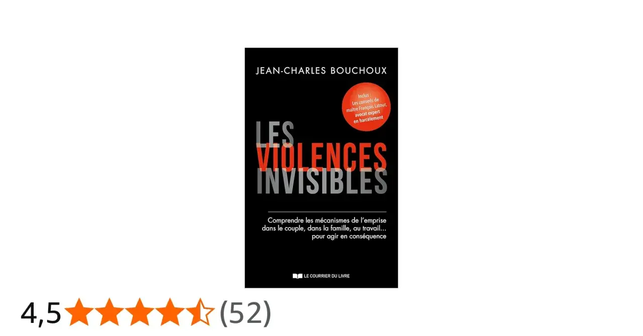 Livre "Les Violences Invisibles" de Jean-Charles Bouchoux, abordant les mécanismes de l'emprise, utile pour comprendre les comportements de type pervers narcissique.