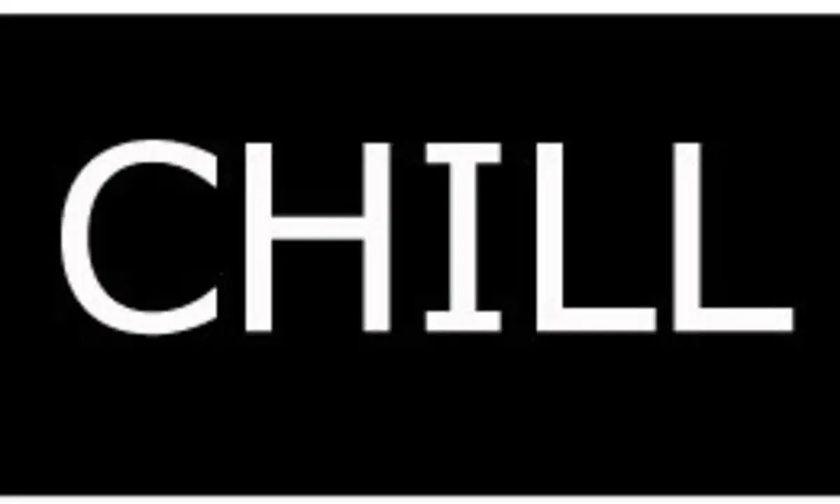 Le mot "CHILL" en blanc sur fond noir. Un rappel pour se détendre, un vrai chiller.