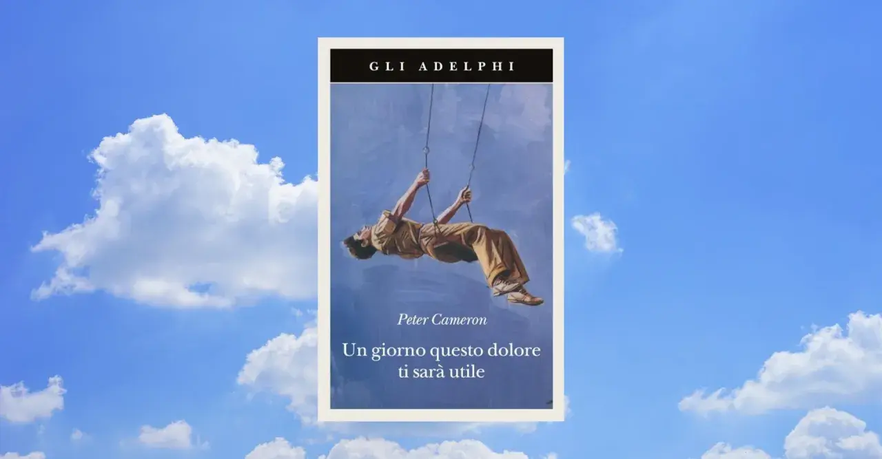 Copertina del libro "Un giorno questo dolore ti sarà utile" di Peter Cameron, con un uomo appeso a delle corde sotto un cielo azzurro.