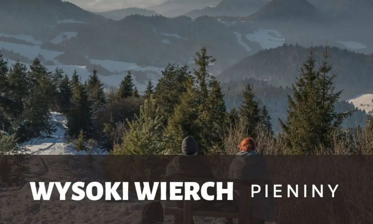 Wysoki Wierch: Szlaki, widoki 360. Jak zdobyć perłę Pienin?