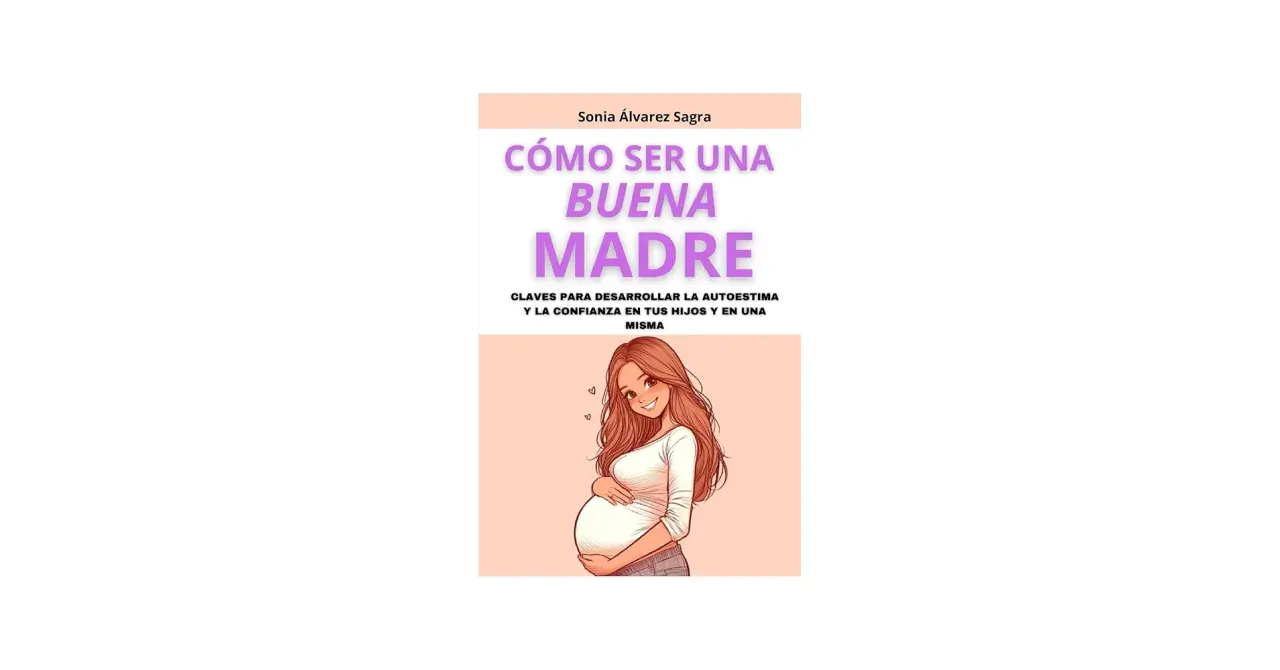 Portada de libro "Cómo ser una buena madre", con ilustración de una mujer embarazada sonriendo.