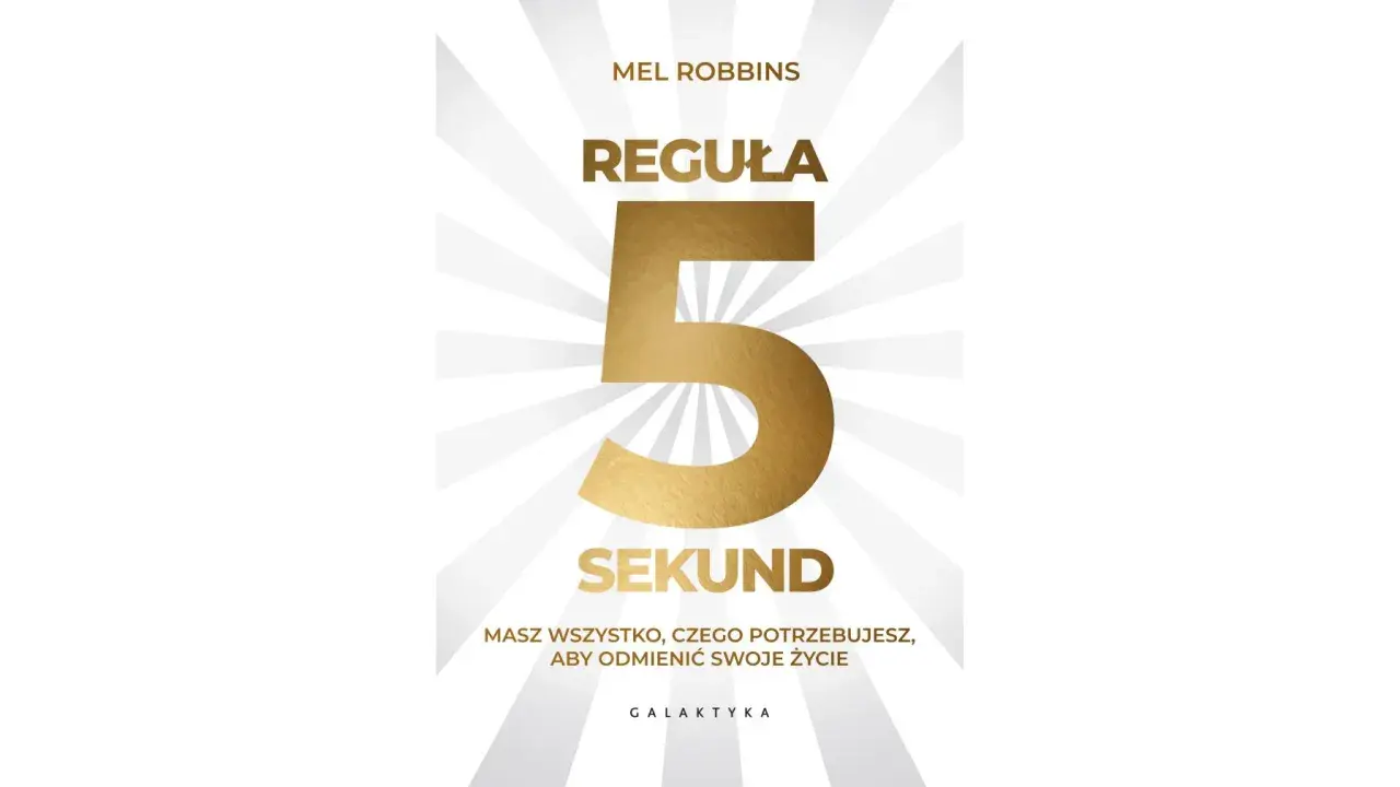 Okładka książki "Reguła 5 sekund" Mel Robbins. Złota cyfra 5 dominuje na tle promieni.