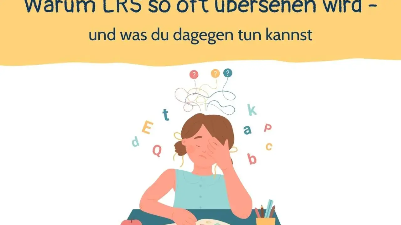 Ein Kind mit Lernschwäche kämpft mit Buchstaben und Fragen. Die Überschrift fragt, warum LRS oft übersehen wird.