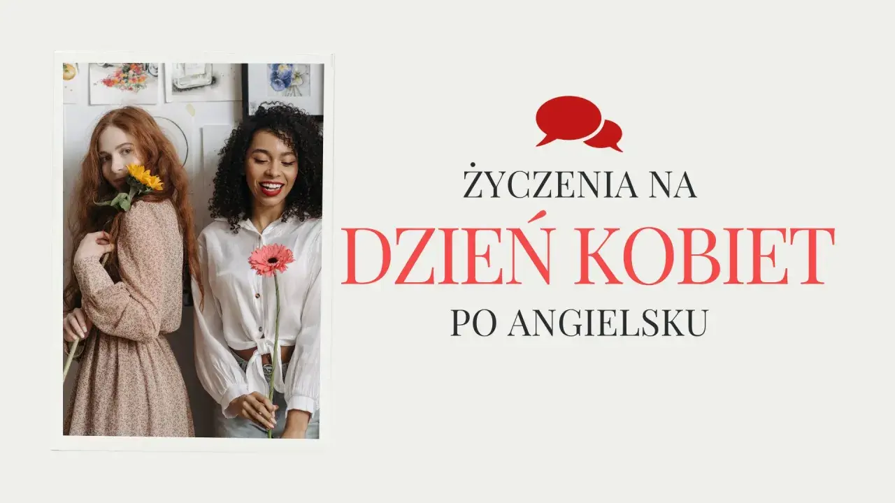 Dwie kobiety z kwiatami, tekst "Życzenia na Dzień Kobiet po angielsku".