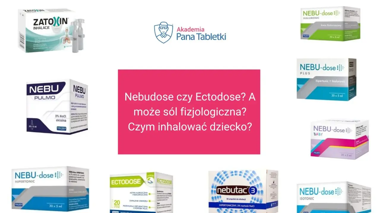 Różne preparaty do inhalacji: Nebudose, Ectodose, Zatoxin, Nebutac. Jaki nebbud na jaki kaszel wybrać dla dziecka?