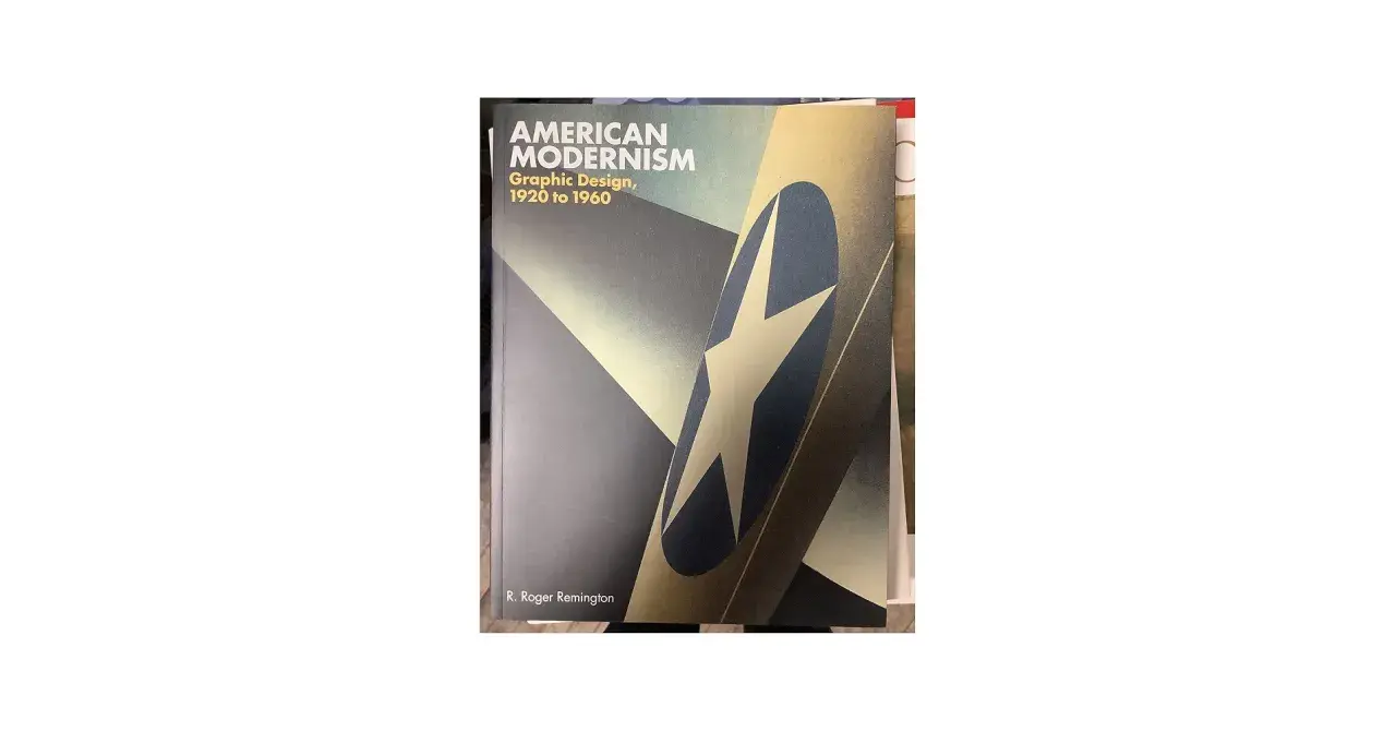 Book cover for "American Modernism: Graphic Design, 1920 to 1960" by R. Roger Remington, featuring a stylized star emblem and geometric shapes.