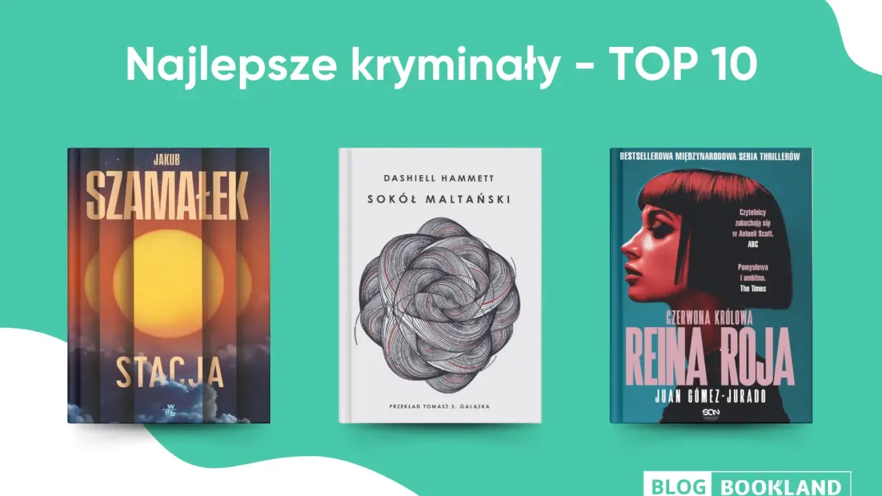 Okładki trzech książek: "Stacja" Jakuba Żamalka, "Sokół Maltański" Dashiella Hammetta i "Czerwona Królowa" Juana Gomeza-Jurado, prezentujące najlepsze kryminały.