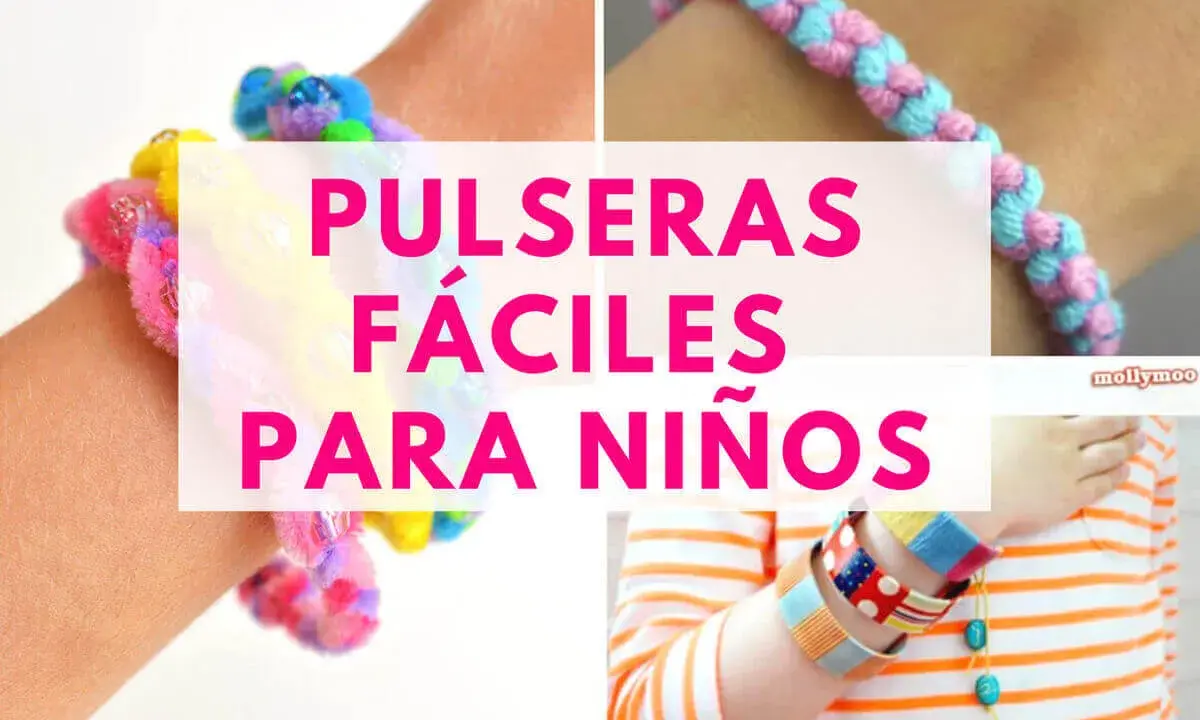 Ideas de pulseras coloridas y divertidas para niños.