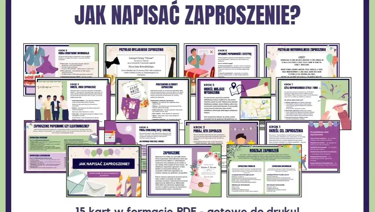 Jak pisać zaproszenie? Poradnik krok po kroku, od celu po styl. 15 kart PDF do druku.