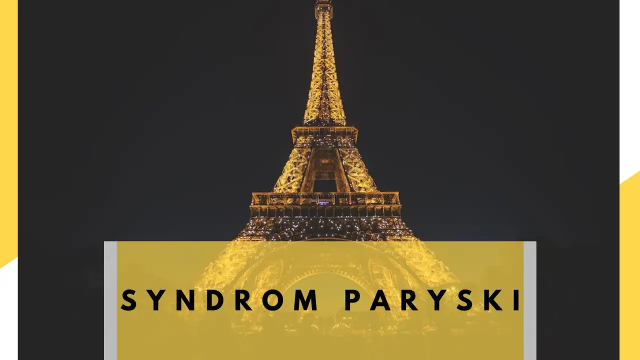 Syndrom Paryski: Czy Twoje marzenia o Paryżu są bezpieczne?