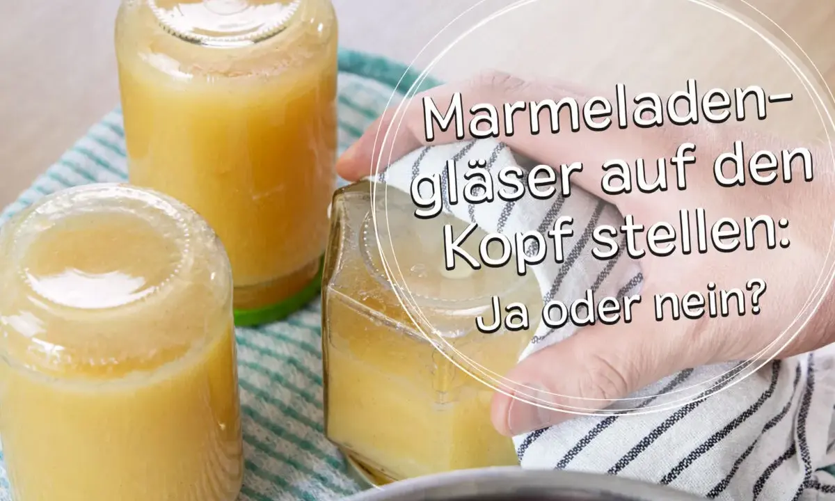 Drei frisch abgefüllte Marmeladengläser stehen auf dem Kopf. Die Frage: wie lange Marmelade auf den Kopf stellen?