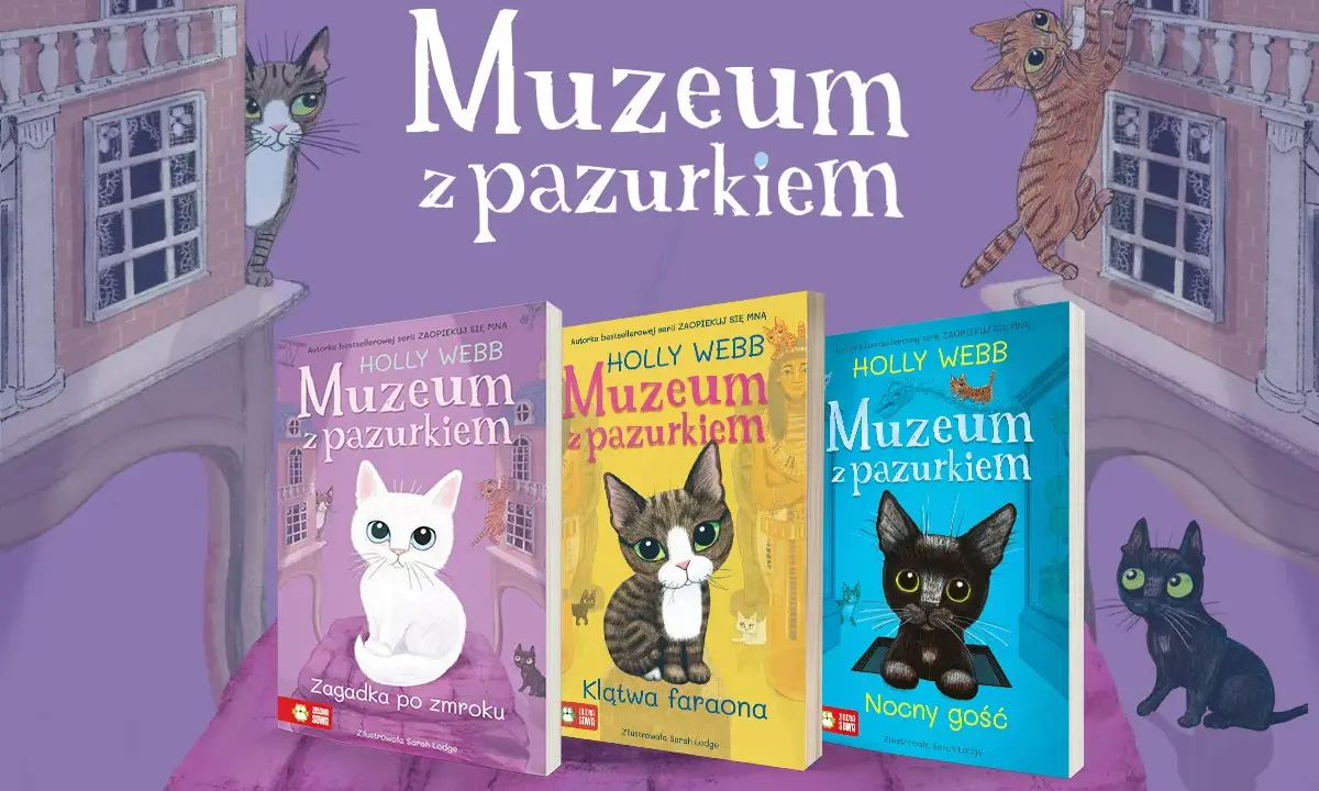 Książki o kotach z serii "Muzeum z pazurkiem" Holly Webb. Trzy okładki z kotami i tytułami: "Zagadka po zmroku", "Klątwa faraona", "Nocny gość".
