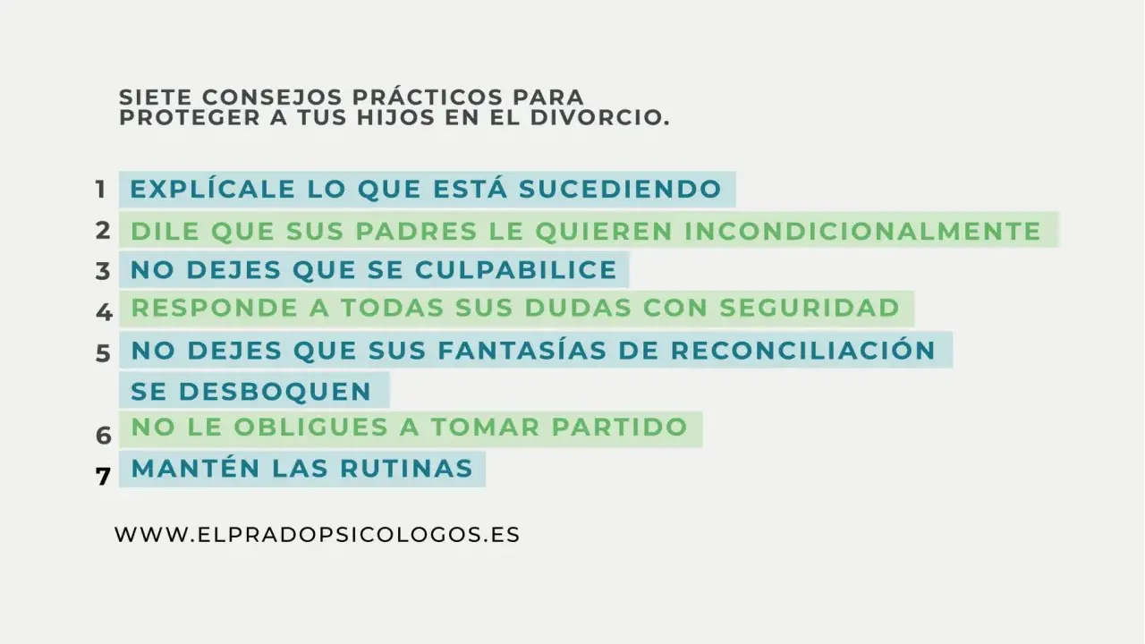 Siete consejos para proteger a tus hijos durante el divorcio: explica, asegura amor incondicional, evita culpas, responde dudas, gestiona fantasías, no tomes partido, mantén rutinas.