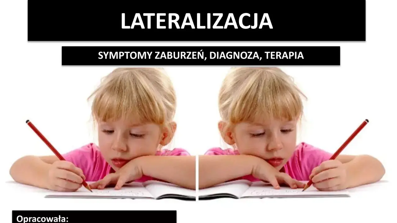Czy to zaburzenia lateralizacji? Objawy, diagnoza, wsparcie