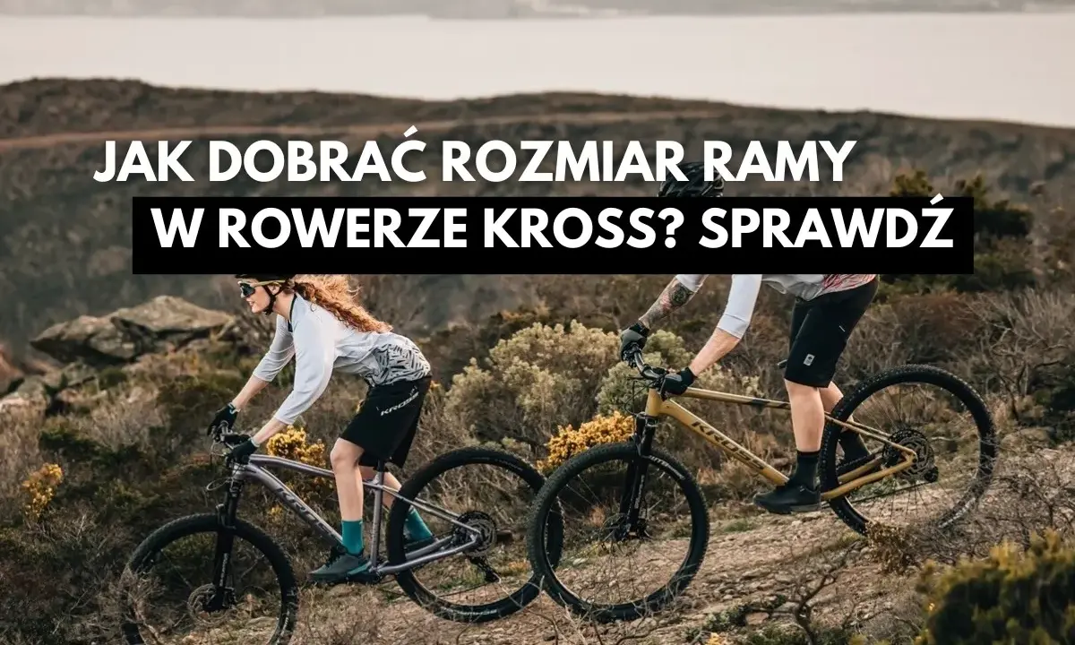 Dwie osoby na rowerach górskich Kross zjeżdżają po skalistym zboczu. Dowiedz się, jak dobrać rozmiar ramy kross, by jazda była komfortowa.