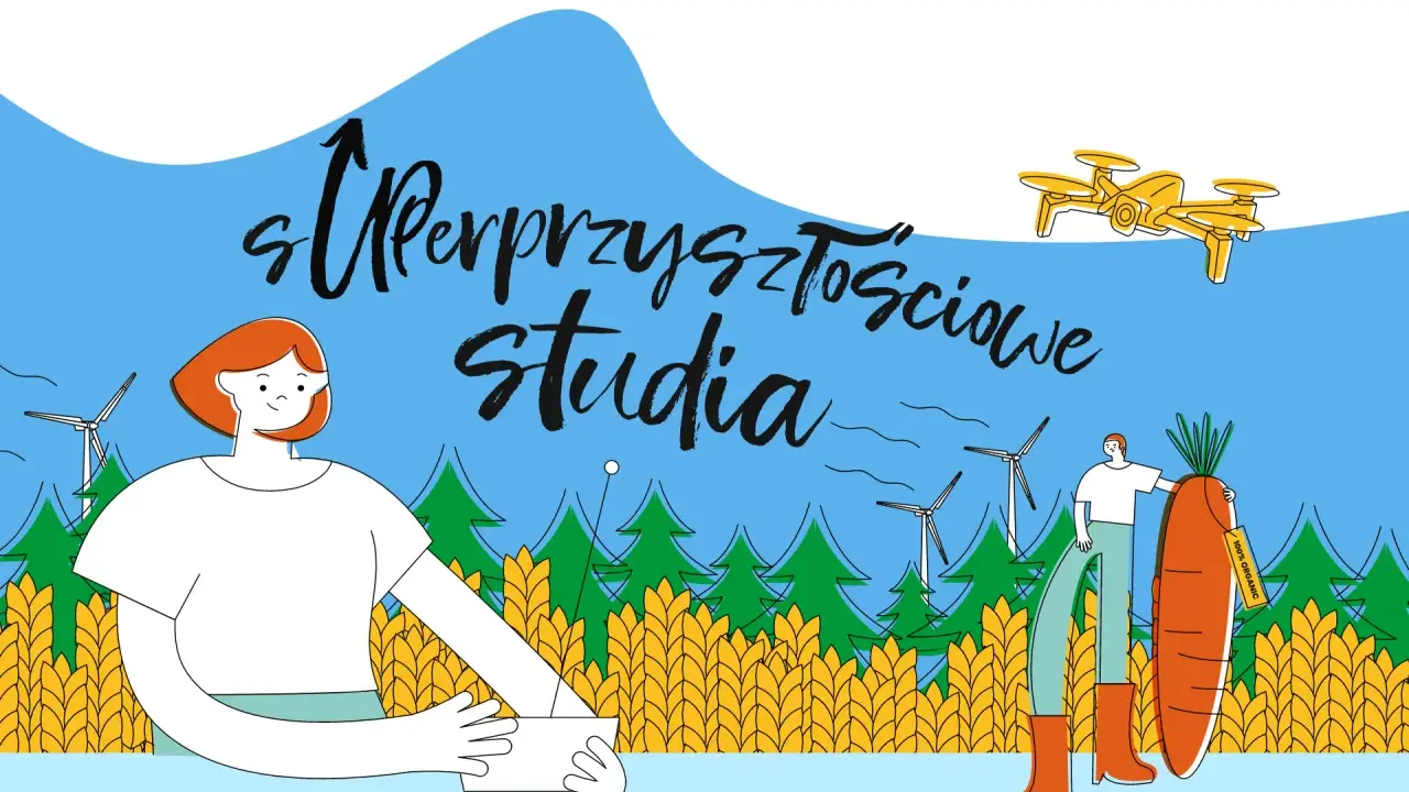 Ilustracja promuje "Superprzyszłościowe studia" na Uniwersytecie Przyrodniczym w Poznaniu. Widzimy ludzi, pola, wiatraki i drona.