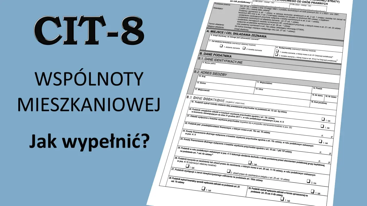 Formularz CIT-8 dla wspólnot mieszkaniowych. Jak wypełnić zeznanie o dochodach i stratach?