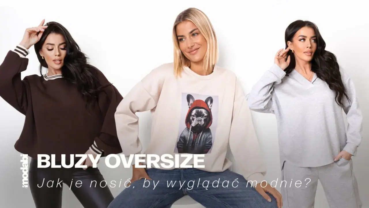 Bluza oversize: Jak nosić, by nie wyglądać jak w worku? Porady!