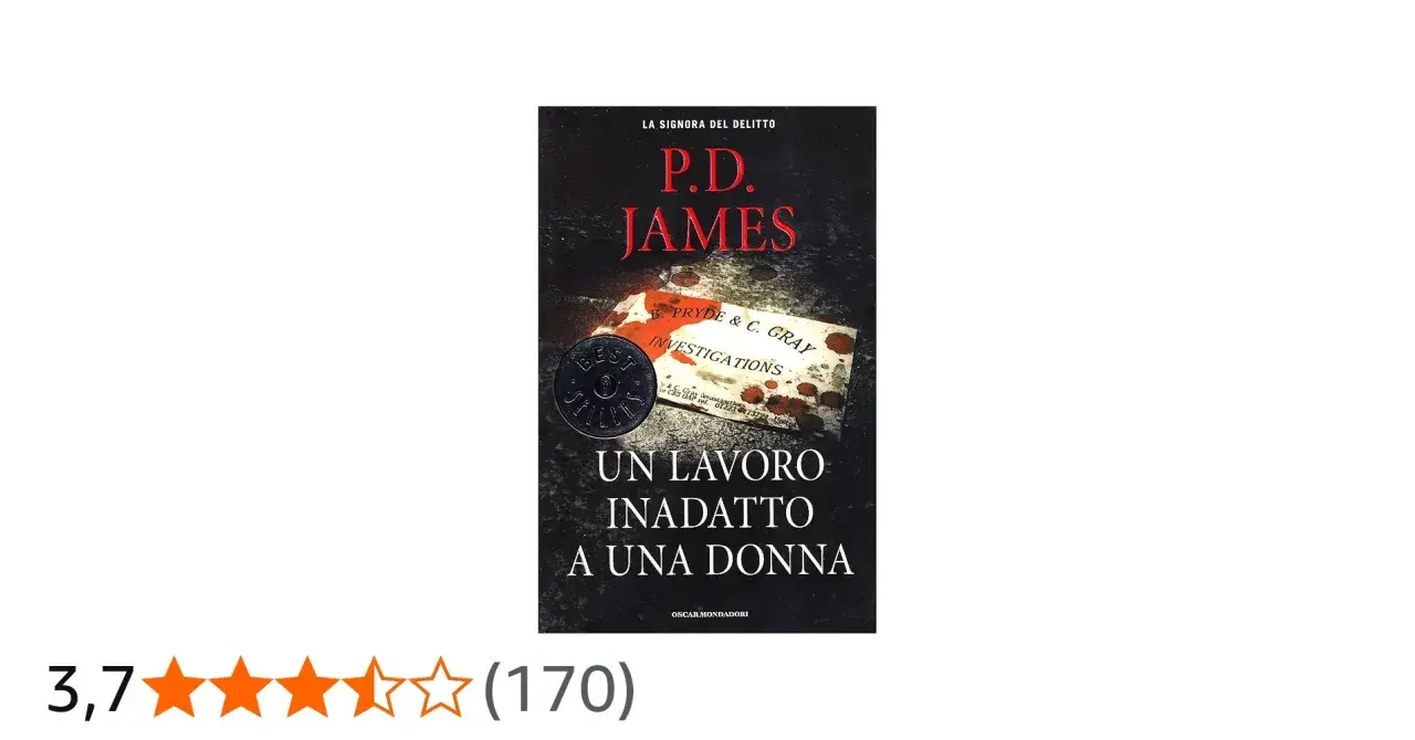 Copertina del libro "Un lavoro inadatto a una donna" di P.D. James, con un biglietto da visita macchiato di sangue e un distintivo "Best Sellers". La trama suggerisce un inganno di troppo.