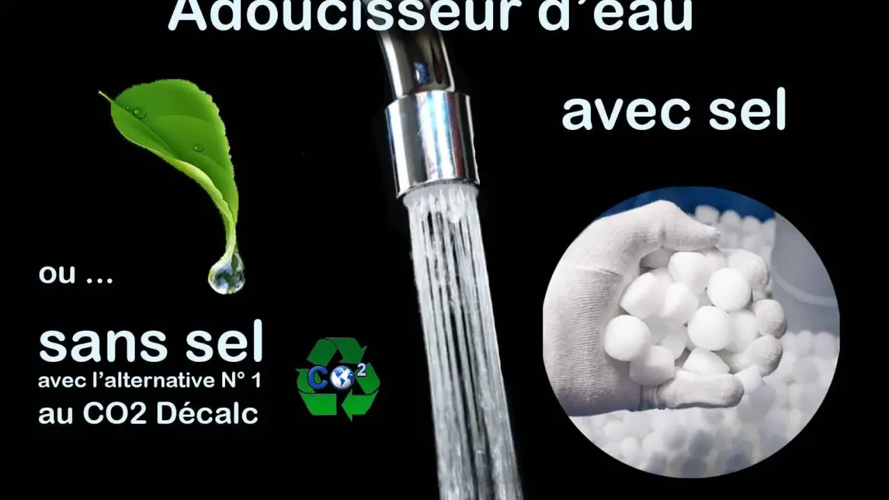 Adoucisseur d'eau avec sel ou sans sel, avec une alternative CO2. L'eau adouci pour votre confort.