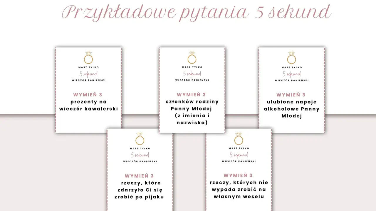 Karty z pytaniami "5 sekund" na wieczór panieński: wymień 3 prezenty na wieczór kawalerski, członków rodziny Panny Młodej, ulubione napoje, rzeczy po pijaku i te, których nie wypada robić na weselu.