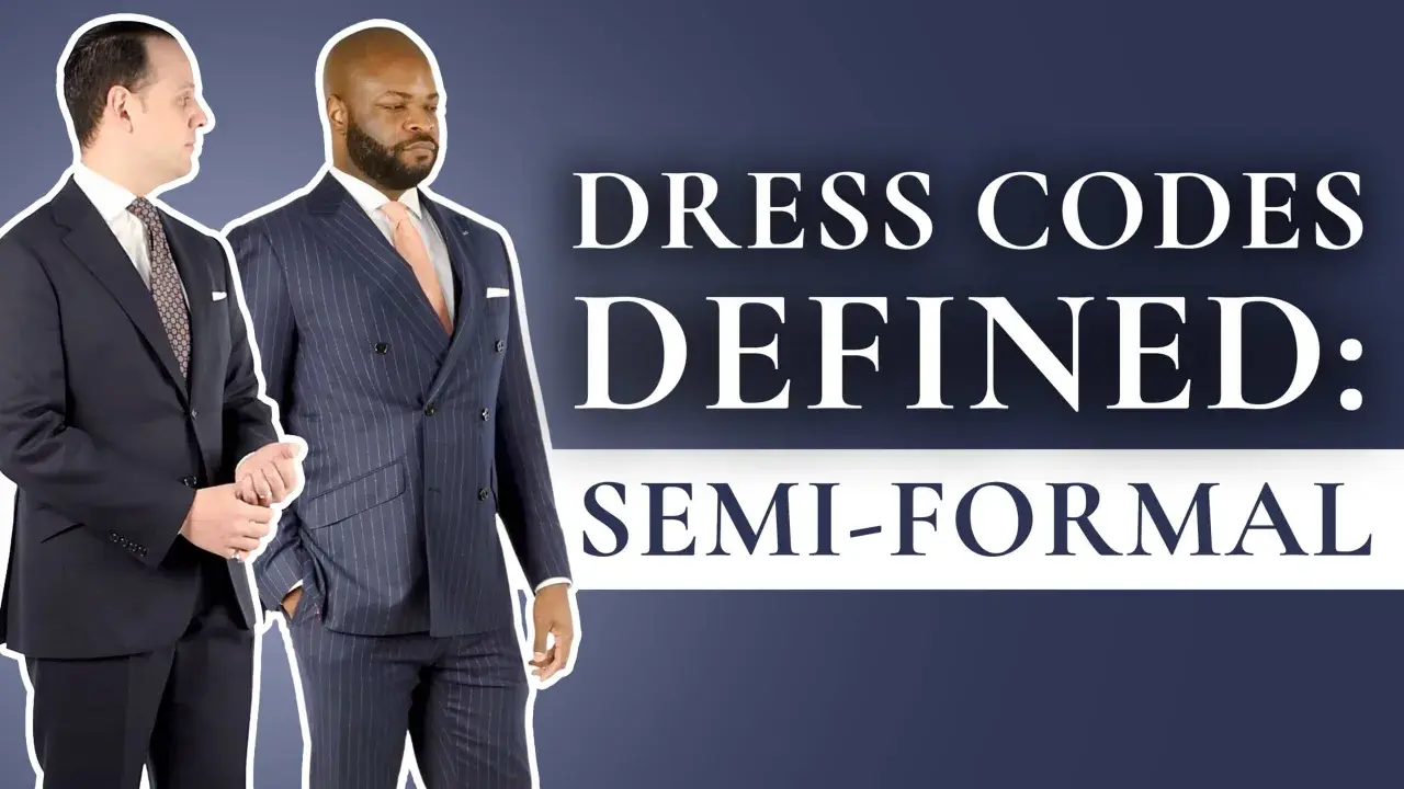 Two men in suits stand side-by-side, with text overlaying the image defining "SEMI-FORMAL" dress codes.