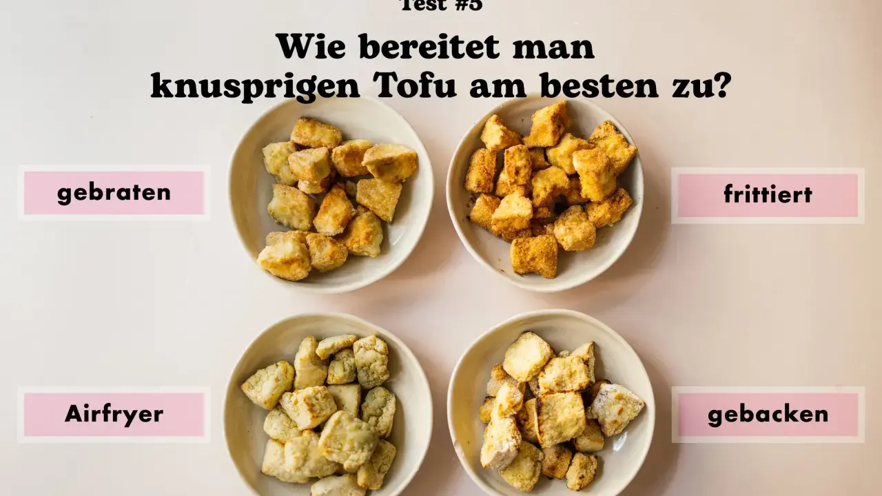 Vier Schalen mit knusprigem Tofu: gebraten, frittiert, aus dem Airfryer und gebacken. Ein Test zeigt, wie man Tofu am besten zubereitet.