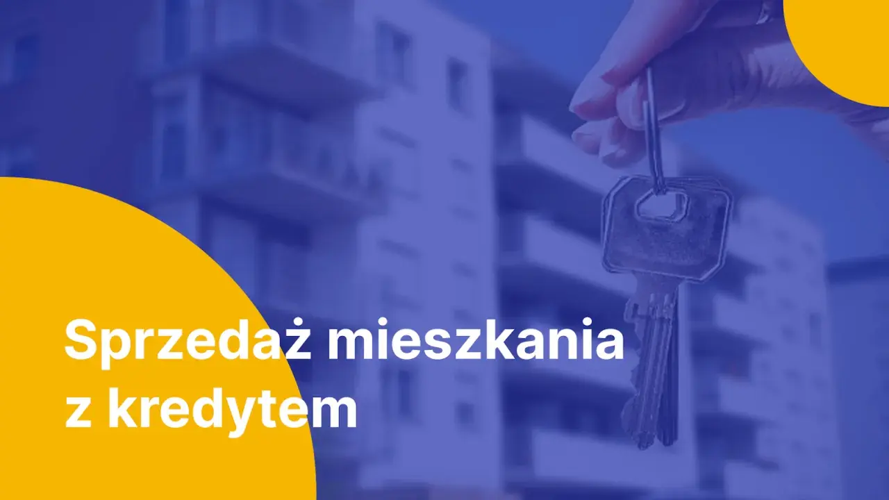 Klucze do mieszkania z kredytem. Dowiedz się, czy można sprzedać mieszkanie z kredytem i jak to zrobić.
