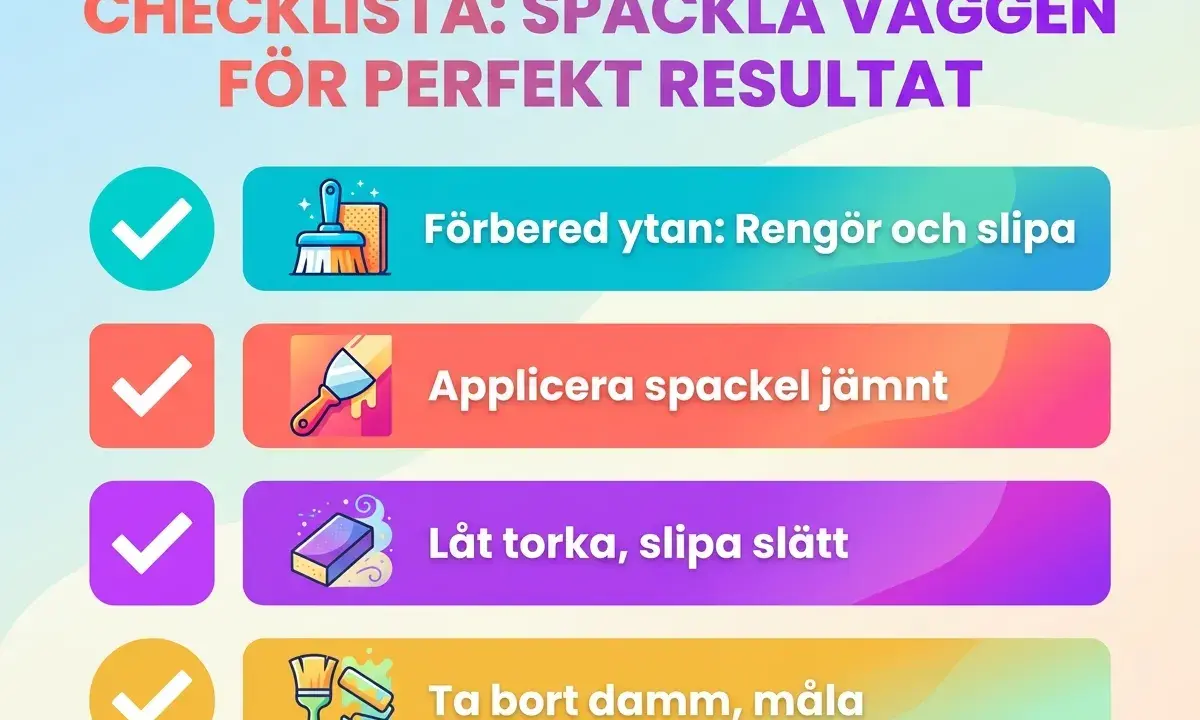 Checklista för att spackla väggen: Förbered, applicera, låt torka, slipa slätt och måla.