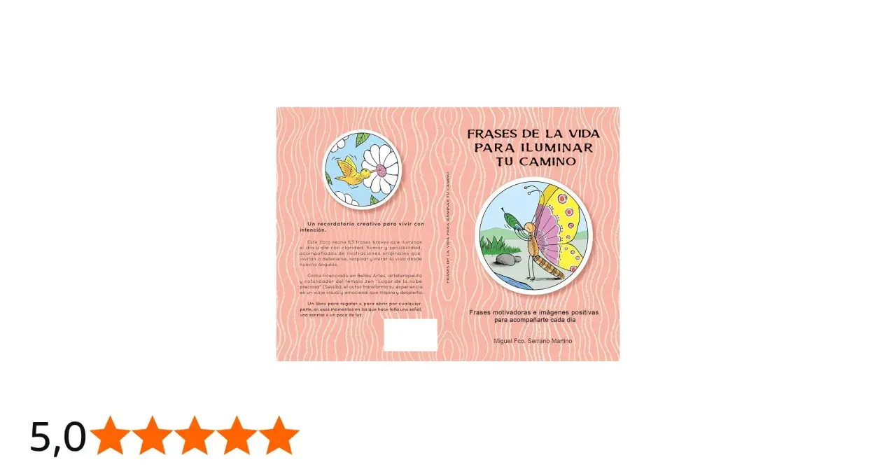Libro "Frases de la vida para iluminar tu camino" con ilustraciones originales y creativas de un pájaro y una mariposa.