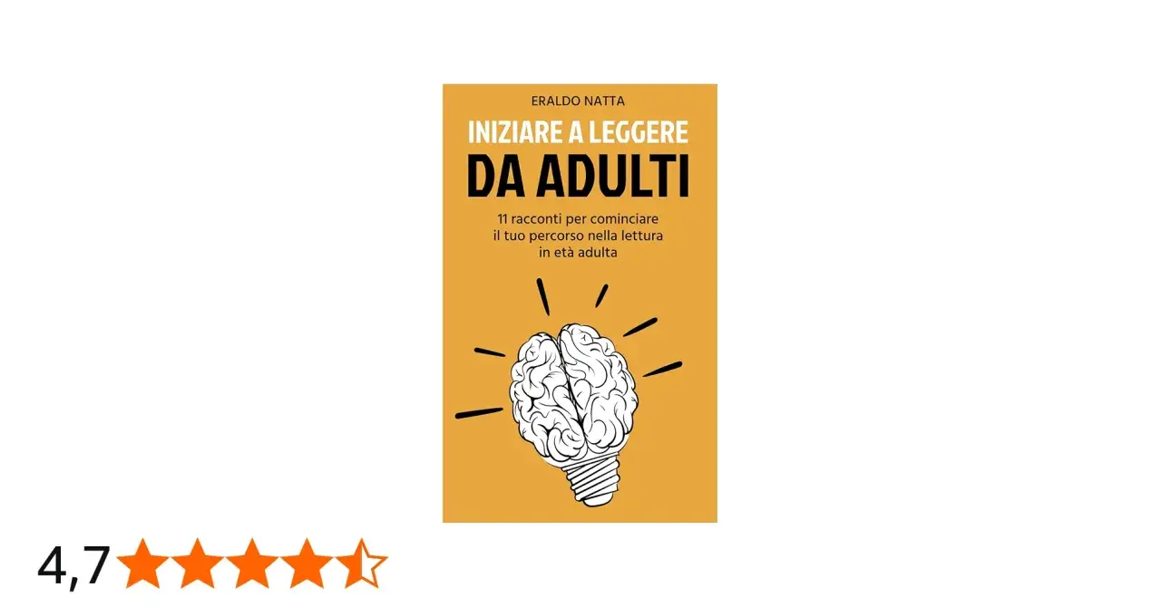 Copertina del libro "Iniziare a leggere da adulti" di Eraldo Natta, con un cervello stilizzato a forma di lampadina. Ideale per chi cerca libri per iniziare a leggere da adulti.