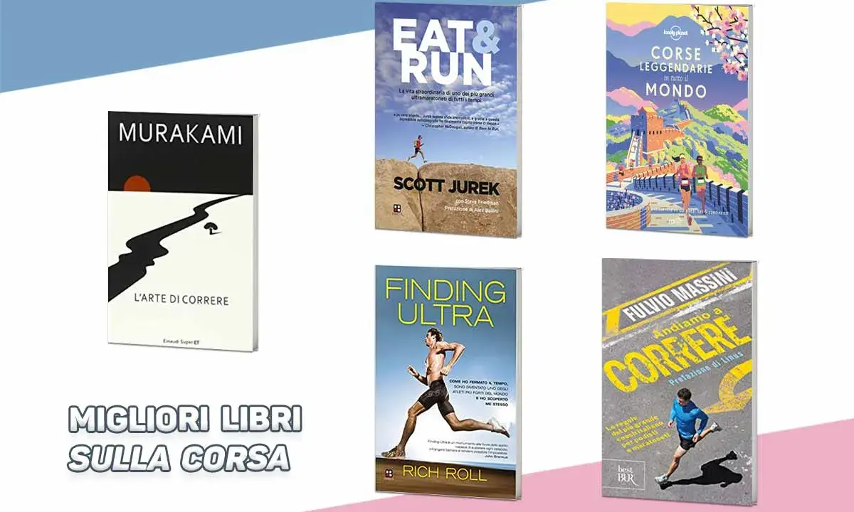 Sei libri ispiratori sulla corsa: "L'arte di correre" di Murakami, "Eat & Run" di Scott Jurek, "Corse leggendarie nel mondo", "Finding Ultra" di Rich Roll e "Andiamo a correre" di Fulvio Massini.
