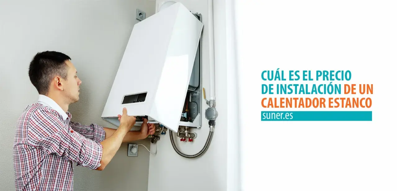 Técnico instala un calentador estanco. ¿Se puede instalar un calentador estanco en el exterior? Descubre el precio en suner.es.