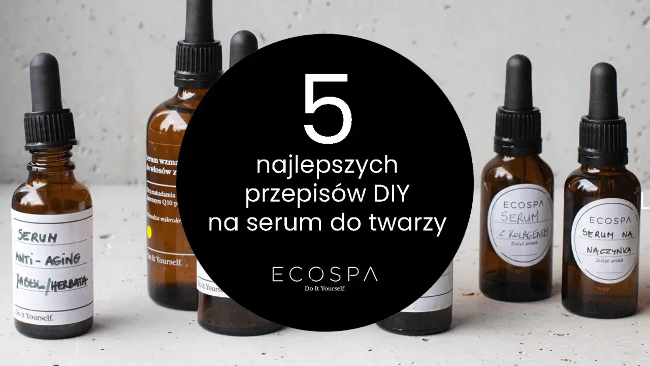 Butelki z pipetą zawierające domowe serum, w tym serum aloesowe. Tekst na czarnym tle głosi "5 najlepszych przepisów DIY na serum do twarzy".