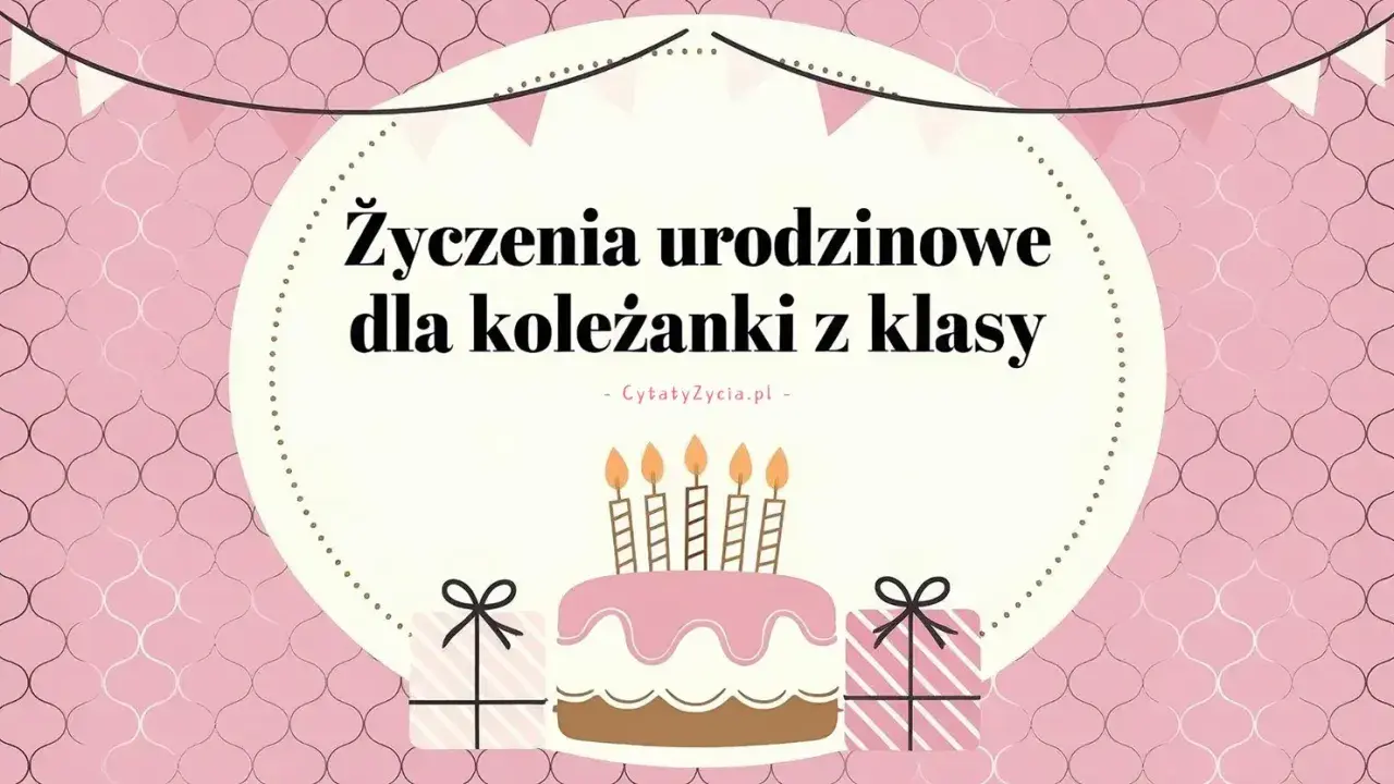 Urodzinowe życzenia dla koleżanki z klasy. Różowy tort ze świeczkami i prezenty.