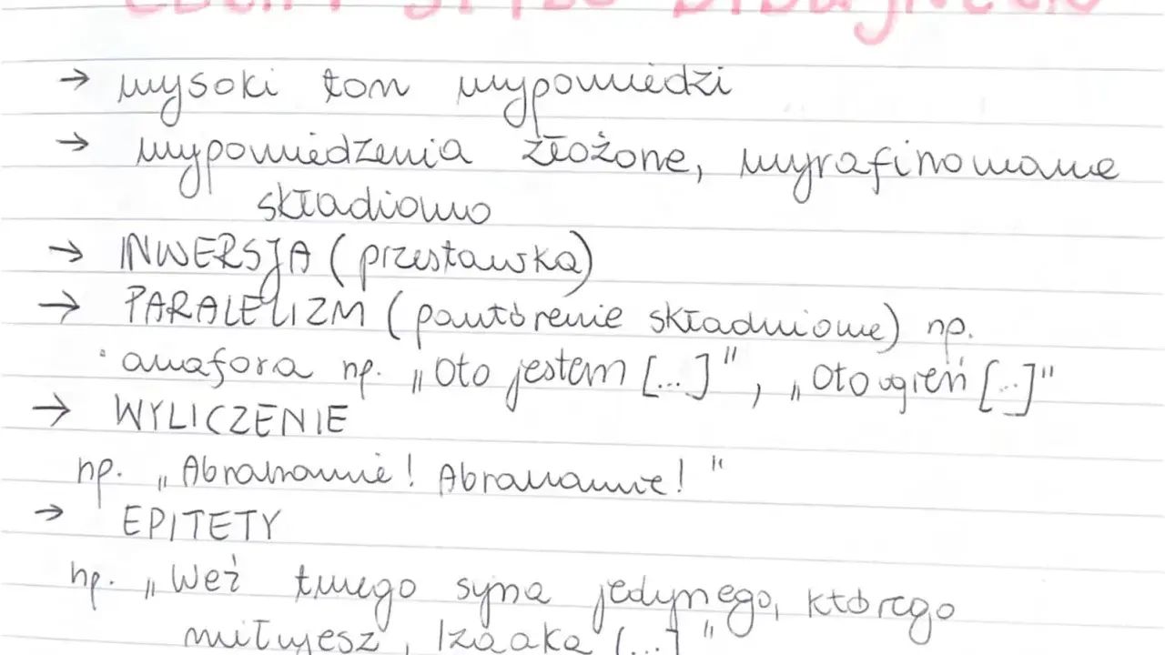 Cechy stylu biblijnego: wysoki ton, złożone wypowiedzenia, inwersja, paralelizm, wyliczenia, epitety.