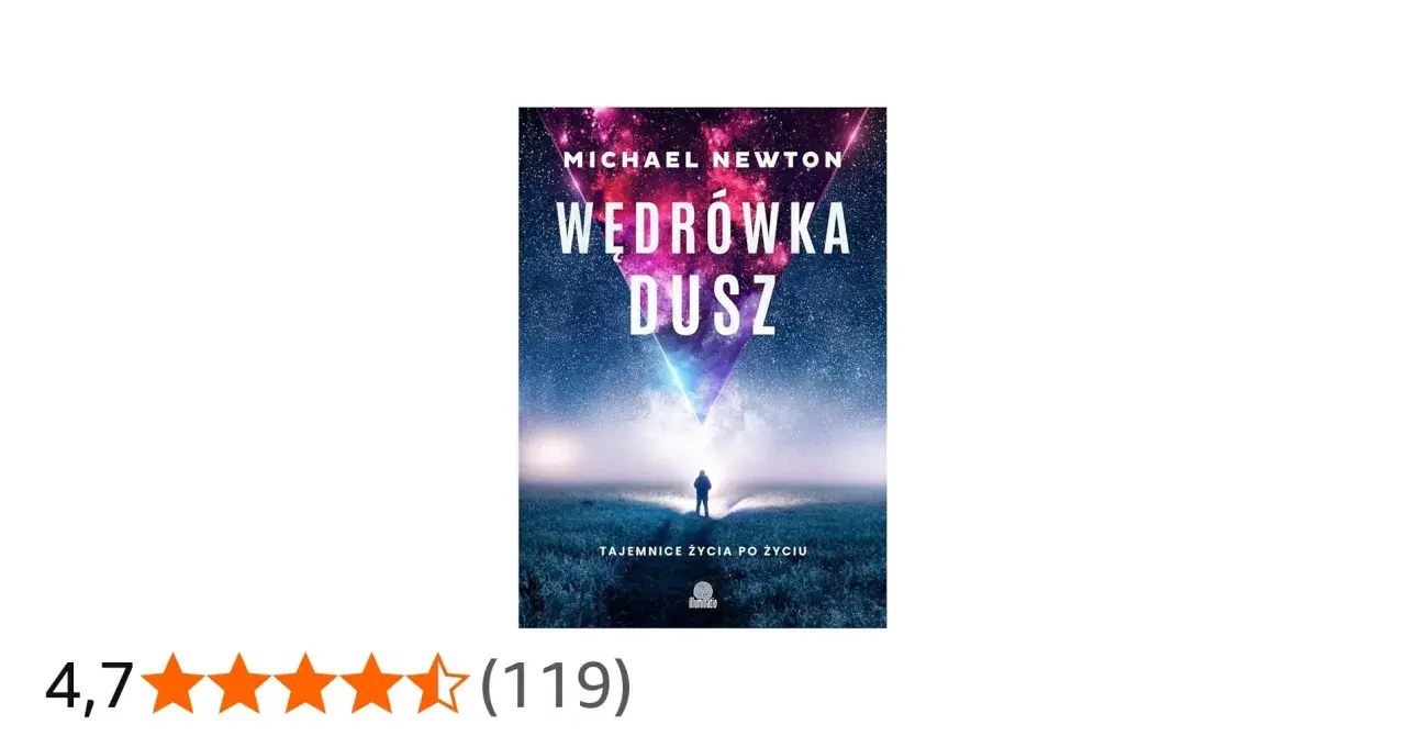 Okładka książki "Wędrówka dusz" Michaela Newtona. Tajemnice życia po życiu, streszczenie podróży między wcieleniami.