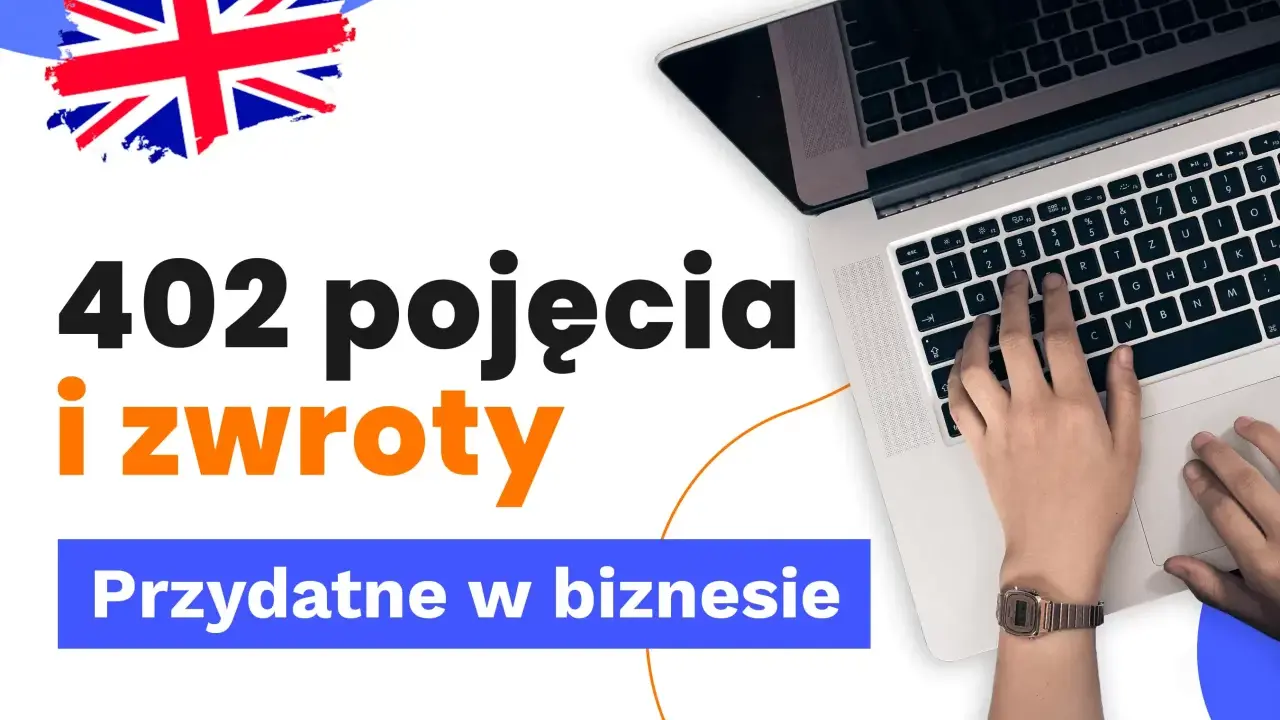 402 pojęcia i zwroty przydatne w biznesie. Brytyjska flaga i dłonie na klawiaturze laptopa symbolizują międzynarodową komunikację w biznesie.