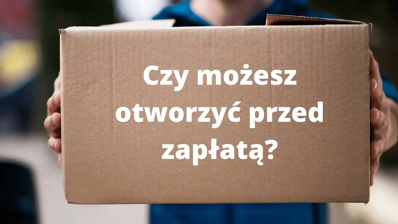 Odbierasz paczkę za pobraniem Poczta Polska? Sprawdź, czy można otworzyć paczkę przed zapłatą.