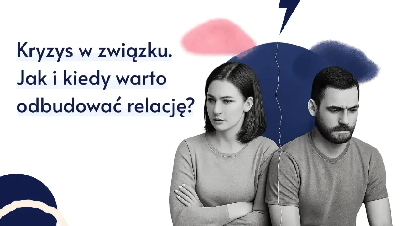 Kryzys w związku? Jak naprawić relacje i odzyskać bliskość