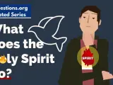 Animated graphic asking "What does the Holy Spirit do?" with a dove symbol and a heart labeled "Spirit" inside a person.