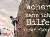 Ein Kletterer sucht Halt am Felsen, während die Frage "Woher kann ich Hilfe erwarten?" im Stil von Psalm 118 erscheint.