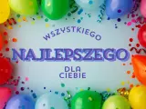 Kolorowe balony i konfetti tworzą radosną atmosferę. Na środku napis: "Wszystkiego Najlepszego dla Ciebie". Idealne życzenia urodzinowe dla chłopaka!
