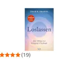 Buchcover "Loslassen" von David R. Hawkins, das den Weg zur inneren Freiheit beschreibt. Ein Bestseller, der zum Loslassen inspiriert.