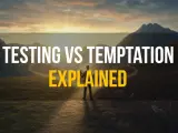 A lone figure stands on a path in a mountainous landscape at sunset, with text overlay: "TESTING VS TEMPTATION EXPLAINED." Does God test us?