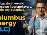 Columbus Energy: analiza akcji, wyniki finansowe i perspektywy. Czy to inwestycja, czy pułapka? Oszuści?